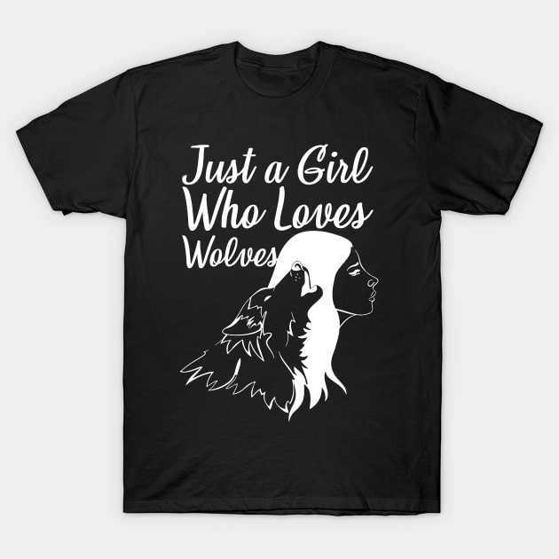 Just A Girl Who Loves Wolves T-Shirt, Wolves Shirt, Wolf Lover Gift, Wolves Gift, Gift For Wolves Lover,  Perfect Wolf Lover Gift | Wolf Gifts  ,Wild animal lovers Gifts T-Shirt by johnii1422